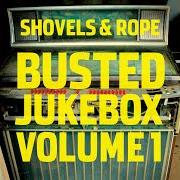 Der musikalische text BLUE EYES CRYING IN THE RAIN von SHOVELS AND ROPE ist auch in dem Album vorhanden Busted jukebox, volume 2 (2017)