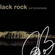Der musikalische text WHEN THE FIRE HITS THE SEA von JOE BONAMASSA ist auch in dem Album vorhanden Black rock (2010)