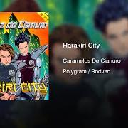 Der musikalische text ¡CUÍDALO! von CARAMELOS DE CIANURO ist auch in dem Album vorhanden Harakiri city (1996)
