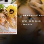 Der musikalische text INTRO von CARAMELOS DE CIANURO ist auch in dem Album vorhanden Cuentos para adultos (1993)