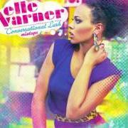 Der musikalische text HELLO von ELLE VARNER ist auch in dem Album vorhanden Conversational lush (2012)