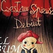 Der musikalische text WESOłY KAPELUSZ von CZESLAW SPIEWA ist auch in dem Album vorhanden Debiut (2008)