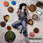 Der musikalische text IL EST MON ÎLE von WENDY NAZARÉ ist auch in dem Album vorhanden Pas de pareil (2009)