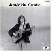 Der musikalische text LES SEPT CAVALIERS von JEAN-MICHEL CARADEC ist auch in dem Album vorhanden Mords la vie (1973)