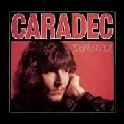 Der musikalische text JE VOUDRAIS von JEAN-MICHEL CARADEC ist auch in dem Album vorhanden Parle-moi (1979)