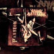 Der musikalische text TOD HUETET UEBEL von ANAAL NATHRAKH ist auch in dem Album vorhanden Passion (2011)