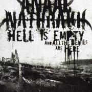 Der musikalische text SHATTER THE EMPYREAN von ANAAL NATHRAKH ist auch in dem Album vorhanden Hell is empty, and all the devils are here (2007)