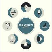 Der musikalische text PULL ME OUT von THIS WILD LIFE ist auch in dem Album vorhanden Low tides (2016)