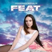 Der musikalische text SE FOSSI von FRANCESCA MICHIELIN ist auch in dem Album vorhanden Feat (fuori dagli spazi) (2021)