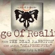 Der musikalische text EDGE OF REALITY von DEAD RABBITS ist auch in dem Album vorhanden Edge of reality (2012)