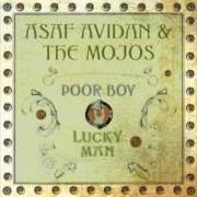 Der musikalische text PAINTING ON THE PAST von ASAF AVIDAN & THE MOJOS ist auch in dem Album vorhanden Poor boy / lucky man (2009)