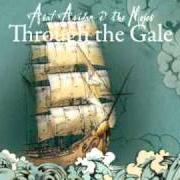 Der musikalische text HOIST UP THE COLORS! von ASAF AVIDAN & THE MOJOS ist auch in dem Album vorhanden Through the gale (2010)