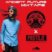 Der musikalische text ANSWER TO YOUR NAME von PROTOJE ist auch in dem Album vorhanden Ancient future (2015)