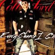 Der musikalische text SHE LIKES TO RIDE IN TRUCKS von COLT FORD ist auch in dem Album vorhanden Every chance i get (2011)