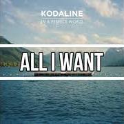 Der musikalische text ALL I WANT von KODALINE ist auch in dem Album vorhanden The kodaline