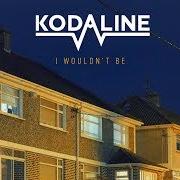 Der musikalische text THE RIDDLE von KODALINE ist auch in dem Album vorhanden I wouldn't be (2017)