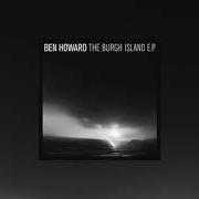 Der musikalische text OATS IN THE WATER von BEN HOWARD ist auch in dem Album vorhanden The burgh island ep (2012)