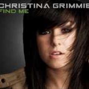 Der musikalische text ADVICE von CHRISTINA GRIMMIE ist auch in dem Album vorhanden Find me (2011)
