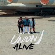 Der musikalische text ALIVE von UNION J ist auch in dem Album vorhanden Alive (2018)