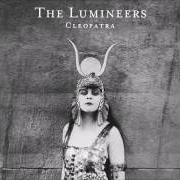 Der musikalische text CLEOPATRA von THE LUMINEERS ist auch in dem Album vorhanden Cleopatra (2016)