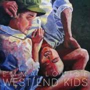 Der musikalische text WEST END KIDS von EMMA LOUISE ist auch in dem Album vorhanden Supercry (2016)