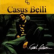 Der musikalische text CERTITUDES (INTERLUDE) von CASUS BELLI ist auch in dem Album vorhanden Soul fiction (2005)