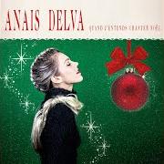 Der musikalische text VIVE LE VENT von ANAÏS DELVA ist auch in dem Album vorhanden Quand j'entends chanter noël (2019)