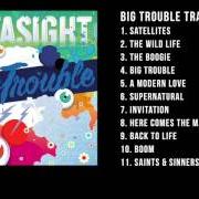 Der musikalische text HERE COMES THE MAN von OUTASIGHT ist auch in dem Album vorhanden Big trouble (2015)