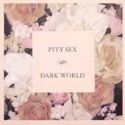 Der musikalische text COCA COLA von PITY SEX ist auch in dem Album vorhanden Dark world (2012)
