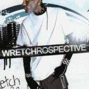 Der musikalische text PISCES von WRETCH 32 ist auch in dem Album vorhanden Wretchrospective (2008)