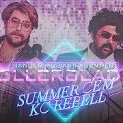 Der musikalische text ROLLERBLADES (FEAT. KC REBELL) von SUMMER CEM ist auch in dem Album vorhanden Nur noch nice (2019)