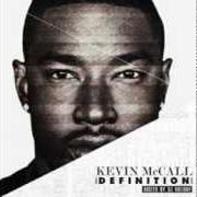 Der musikalische text TURN ME ON von KEVIN MCCALL ist auch in dem Album vorhanden Definition (2013)