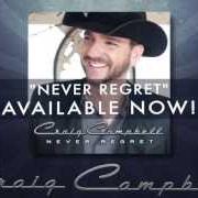 Der musikalische text MY BABY'S DADDY von CRAIG CAMPBELL ist auch in dem Album vorhanden Never regret (2013)