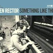 Der musikalische text SHE IS von BEN RECTOR ist auch in dem Album vorhanden Something like this (2011)