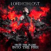 Der musikalische text KINGDOM COME von LORD OF THE LOST ist auch in dem Album vorhanden From the flame into the fire (2014)