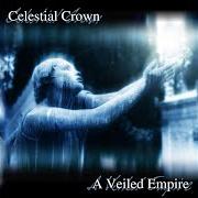 Der musikalische text FOR THE END OF THE DAYS von CELESTIAL CROWN ist auch in dem Album vorhanden A veiled empire (2005)