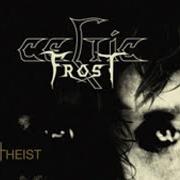 Der musikalische text DROWN IN ASHES von CELTIC FROST ist auch in dem Album vorhanden Monotheist (2006)