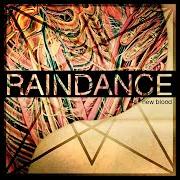 Der musikalische text HEAVEN KNOWS NO HOLLOW ROAD von RAINDANCE ist auch in dem Album vorhanden New blood (2012)