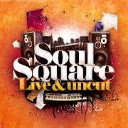 Der musikalische text FRESH AIR von SOUL SQUARE ist auch in dem Album vorhanden Soul square (live and uncut) (2010)