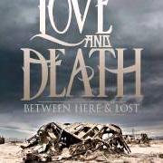 Der musikalische text CHEMICALS von LOVE AND DEATH ist auch in dem Album vorhanden Between here & lost (2013)