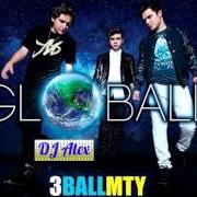 Der musikalische text LA NOCHE ES TUYA von 3BALLMTY ist auch in dem Album vorhanden Globall (2014)