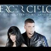 Der musikalische text SENTIRTE EN MI ALMA von TERCER CIELO ist auch in dem Album vorhanden Lo que el viento me enseño (2012)