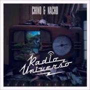 Der musikalische text TÚ ME QUEMAS von CHINO Y NACHO ist auch in dem Album vorhanden Radio universo (2015)