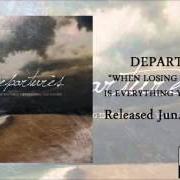 Der musikalische text DISAPPOINTMENT von DEPARTURES ist auch in dem Album vorhanden When losing everything is everything you wanted