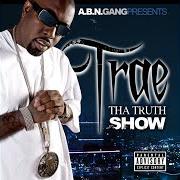 Der musikalische text DEM JAYZ von TRAE THA TRUTH ist auch in dem Album vorhanden Tha truth show (2007)