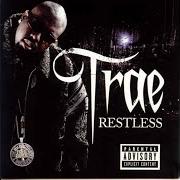 Der musikalische text NO HELP von TRAE THA TRUTH ist auch in dem Album vorhanden Restless (2006)