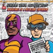 Der musikalische text BRUCE 2NA von CHALI 2NA ist auch in dem Album vorhanden Adventures of a reluctant superhero (2019)