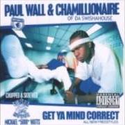 Der musikalische text N LUV WIT MY MONEY von CHAMILLIONAIRE ist auch in dem Album vorhanden Get ya mind correct (2002)