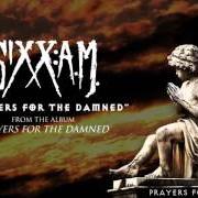 Der musikalische text YOU HAVE COME TO THE RIGHT PLACE von SIXX: A.M. ist auch in dem Album vorhanden Prayers for the damned (2016)