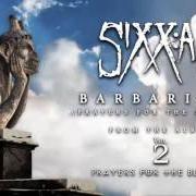 Der musikalische text BARBARIANS (PRAYERS FOR THE BLESSED) von SIXX: A.M. ist auch in dem Album vorhanden Prayers for the blessed (2016)
